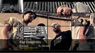 Rap Esagerato - Blackson feat. Old Man