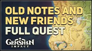Old Notes and New Friends Genshin Impact