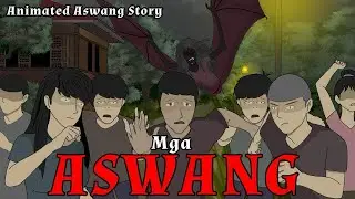 MGA ASWANG | Animated Aswang Story | TRUE STORY | Tagalog Horror Story