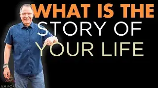 The Jim Fortin Podcast - E3 - What Is The Story Of Your Life