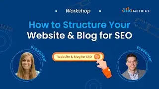 How To Structure Your Website & Blog For SEO