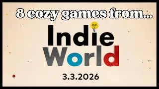 Cozy games from the Indie World Showcase! 