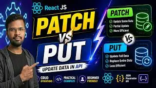 PUT vs PATCH Explained Easily | React JS API Tutorial 2026
