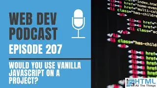 Would You Use Vanilla JavaScript (No Framework) On a Project?
