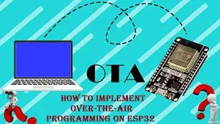 Over-the-Air (OTA) Programming on ESP32 – Basic OTA using Arduino and Web Updater OTA