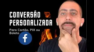 Como Criar Conversão Personalizada para Cartão, PIX ou Boleto no Facebook Ads [2022]