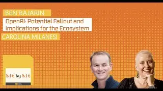 Bit by Bit - Open AI Fallout and Ecosystem Implications