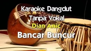 Karaoke Dian Anic - Bancar Buncur