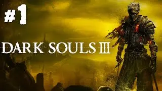 Прохождение 💀 DARK SOULS™ III [ Реза отправляется в Лотрик ] ● Стрим #1
