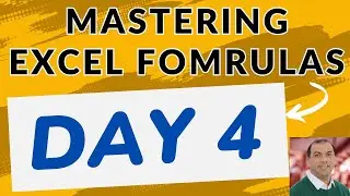 Mastering Excel Formulas Day 4