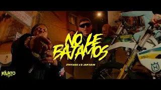 Jthyago x D Jam Saw - No le Bajamos (Video oficial) #NLB