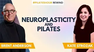 Neuroplasticity: Neuro-Concepts & Pilates