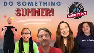 Do Something Summer! - MusiCity Kids ep #76