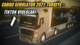 TikTok Videoları | Cargo Simülatör 2021: TÜRKİYE 🇹🇷