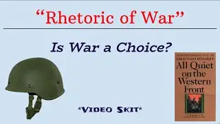 World War I : “Rhetoric of War” Is War a Choice?