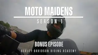 Moto Maidens S1E6: Riding Academy Bonus Episode | Harley-Davidson ​