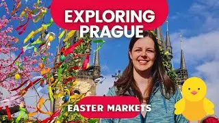 Exploring Prague: Easter Markets in the Czech republic
