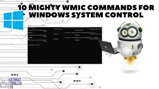 10 Mighty Windows Management Instrumentation Command-line (WMIC) Commands for Windows System Control