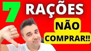 7 RAÇÕES PARA NÃO COMPRAR!! | Ração cães e gatos