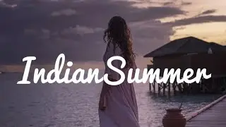 Indian Summer - Cinematic Electronic Music Album 'ATARAXIA'