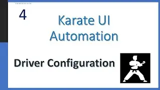 04 - Karate UI Automation | How to run the script in multiple browsers | Driver  Configuration