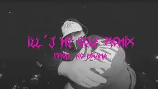 iLL' J | My Self  (Remix) | Prod  No Drama