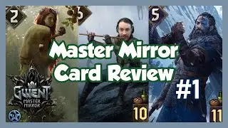 MASTER MIRROR CARD REVIEW PART 1! - Gwent