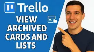 How to View Archived Cards and Lists in Trello? [Step-by-Step]