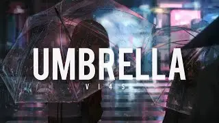 VL4S - Umbrella - 4K - (Reverb + Lyrics)