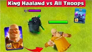 New Hero King Haaland vs All Troops - Clash Of Clans