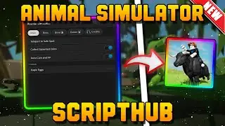 🔥 ScriptHub - Animal Simulator Script | Auto Farm - Auto Coins - Auto Skins | Mobile & PC [2025]