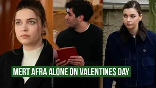 Mert Ramazan Demir and Afra Saraçoğlu Alone on Valentines Day