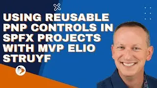 How to use PnP controls in SPFx projects with MVP Elio Struyf