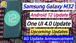 Samsung Galaxy M32 Android 12 Update | Samsung Galaxy M32 One UI 4.0 Update | New Update