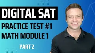 Digital SAT Math - Practice Test 1, Math Module 1 (Part 2)