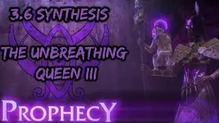 [Path of Exile] The Unbreathing Queen III - Prophecy Guide
