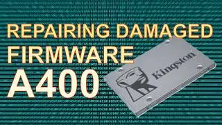 Repairing Damaged firmware on Kingston A400, SATAFIRM S11 SBFK71F1  SBFKB1D1 SSD Reset edit firmware