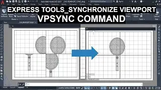 218 (VPSYNC) (EXPRESS TOOL) LAYOUT_SYNCHRONIZE VIEWPORTS OPTION IN AUTOCAD