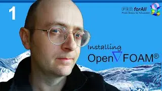 [Tutorial 1] How to Install OpenFoam on Linux and Windows
