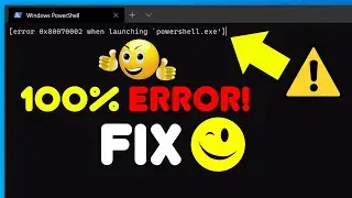 Windows Terminal Error When Launching Powershell [error 0x80070002 when launching 'powershell.exe']