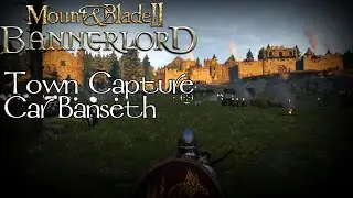 Bannerlord Town Captures: Car Banseth