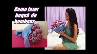 COMO FAZER BUQUÊ DE BOMBONS l Faça você mesma!