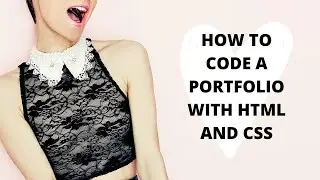 How to code a Portfolio Website using HTML and CSS