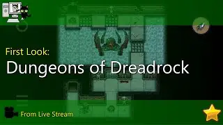First Look - Dungeons of Dreadrock (Live Stream)