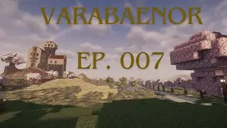 Varabaenor Worldbuilding - Let's Play EP. 007 | Goldstream Castle and Start of Elscrynne
