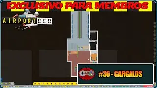 Airport CEO #36 - Gargalos!