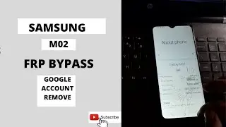 SAMSUNG M02 FRP BYPASS/ REMOVE GOOGLE ACCOUNT 2022