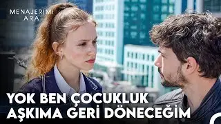 Kimseyle En Baştan Tanışacak Gücüm Yok - Menajerimi Ara
