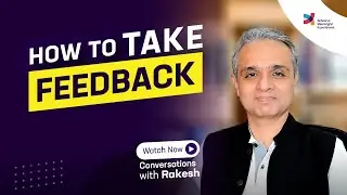 How to take feedback? |Episode 189|Conversations with Rakesh|
