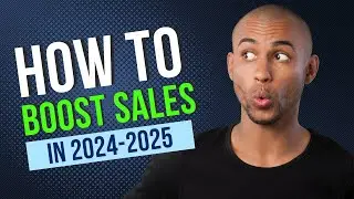 A Comprehensive Guide to Boosting Sales in 2024 and 2025